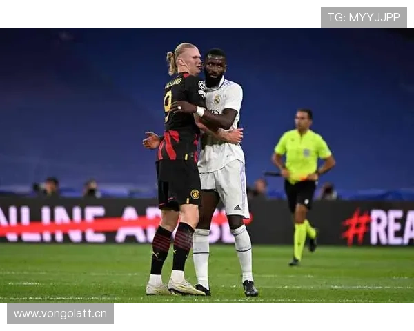 吕迪格对位哈兰德：强硬防守战术解析